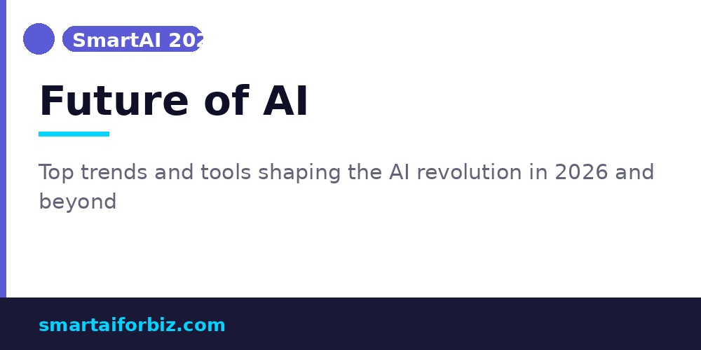 Future of AI: Top Trends 2026 — smartaiforbiz.com