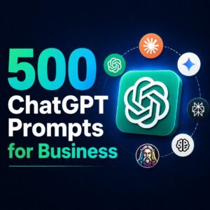 500 ChatGPT Prompts for Business in 2026 — The Ultimate Free Collection