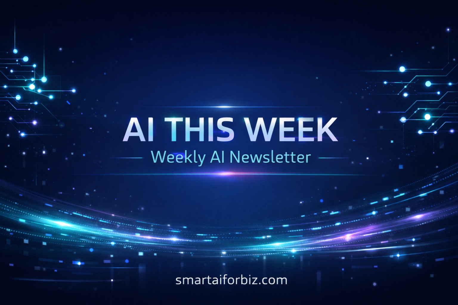 AI News Weekly 2026 — SmartAI for Biz