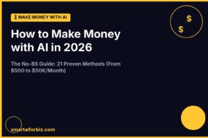 How to Make Money with AI in 2026: 21 Proven Methods (The No-BS Guide)