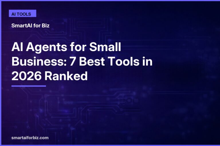 AI Agents for Small Business: 7 Best Tools in 2026 Ranked