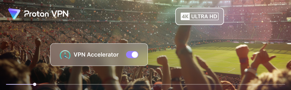 Proton VPN — Watch World Cup 2026 from anywhere in 4K Ultra HD