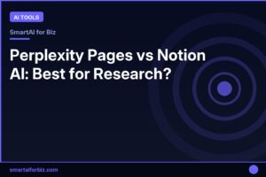 Perplexity Pages vs Notion AI: Best for Research?
