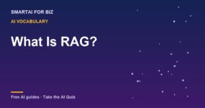What Is RAG? — SmartAI For Biz AI guide