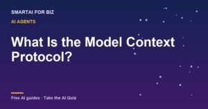 What Is the Model Context Protocol? — SmartAI For Biz AI guide