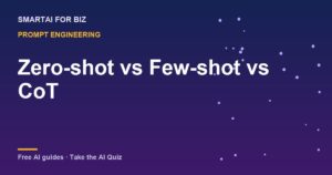 Zero-shot vs Few-shot vs CoT — SmartAI For Biz AI guide