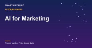 AI for Marketing — SmartAI For Biz AI guide