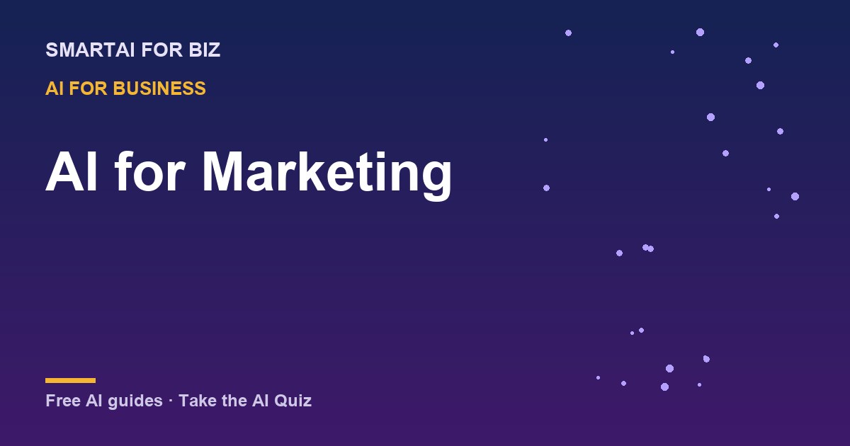 AI for Marketing — SmartAI For Biz AI guide