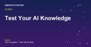 Test Your AI Knowledge — SmartAI For Biz AI guide