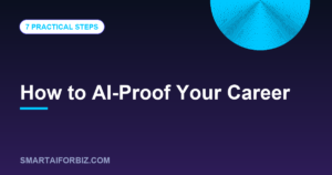 How to AI-Proof Your Career — SmartAIforBiz
